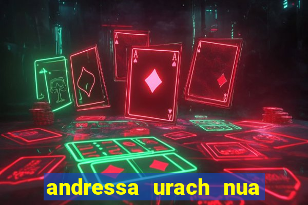 andressa urach nua x video